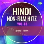 Hindi Non - Film Hitz Vol - 13 - Ila Arun Song Download